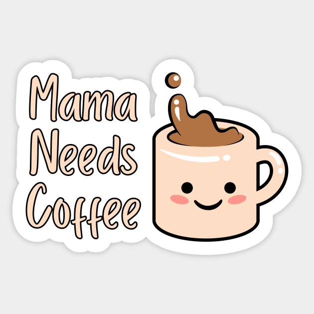 Mama Needs Coffee Sticker by PhotoSphere